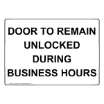 One of the reasons for doors to be unlocked is to prevent workers from being trapped inside in a fire or other crisis. Door To Remain Unlocked Sticker Safety Signs From Compliancesigns Com