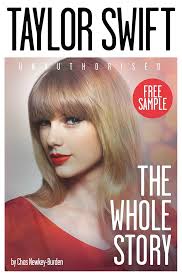Taylor Swift: The 2014 biography of pop superstar Taylor Swift eBook :  Newkey-Burden, Chas: Amazon.co.uk: Books