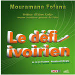 Monkiosk Com Cote D Ivoire Livres Mouramane Fofana Le Defi Ivoirien