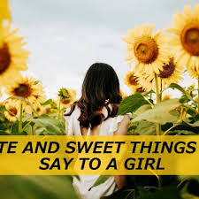 The rest, as they say, is history. 100 Cute And Sweet Things To Say To A Girl Pairedlife