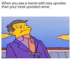 Meme generator, instant notifications, image/video download, achievements and. Pathetic Meme
