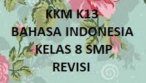 Buku pegangan guru dan siswa kurikulum 2013 edisi revisi 2018. Kkm K13 Bahasa Indonesia Kelas 8 Smp Revisi Baru Kherysuryawan Id