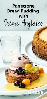 Panettone Bread Pudding With Creme Anglaise Sysco Foodie Recipe Panettone Bread Pudding Bread Pudding Anglaise Recipe