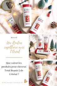La Gamme Cheveux Total Repair 5 Del Oreal Loreal Cheveux Hair Produit Cheveux Capillaire Routine Capillaire
