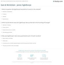 A lot of individuals admittedly had a hard t. Quiz Worksheet James Oglethorpe Study Com