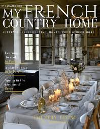 Announcing My French Country Home Magazine My French Country Home House And Home Magazine Country Home Magazine