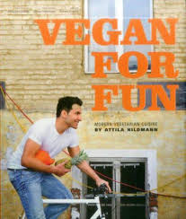 Attila hildmann, berlin (berlin, germany). Vegan For Fun Modern Vegetarian Cuisine Attila Hildmann 9783954530113 Blackwell S