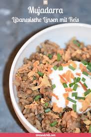 Mujadarra Libanesische Linsen Mit Reis Rezepte Orientalische Rezepte Libanesische Kuche