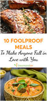 10 Foolproof Meals To Make Anyone Fall In Love With You Romantic Meals Meals Healthy Dinners For Two