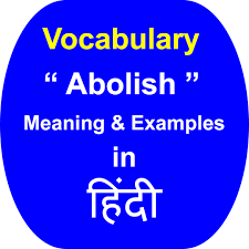 Check spelling or type a new query. Abolish Meaning In Hindi