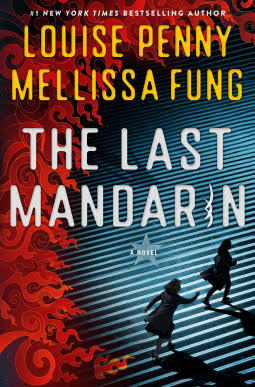 Who is: The Last Mandarin (Louise Penny and Mellissa Fung) – Joyce's mystery  and fiction book reviews with some non-fiction too!