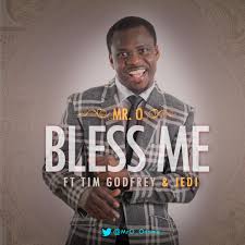 Cover art of Mr. O Ft. Tim Godfrey & Jedi - Bless Me