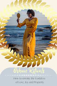 Rituals are part and parcel of the african culture. Oshun Rituals For The Modern Oshun Oshun Goddess Goddess Of Love