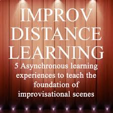 5 Asynchronous No Prep Learning Experiences To Teach The Foundations Of Improvisational Theatre Inspired By The Teaching Theatre Teaching Drama Drama Education