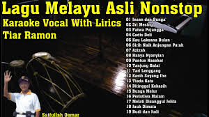 09 october 2018 / muzik tv. Lagu Melayu Asli Nonstop Tiar Ramon Karaoke Vocal With Lirics Youtube Karaoke Lagu Penari