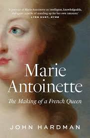 Marie antoinette was the last queen of france before the french revolution. Amazon Com Marie Antoinette The Making Of A French Queen 9780300260946 Hardman John Books