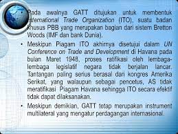 Maybe you would like to learn more about one of these? Sejarah World Trade Organization Ppt Download