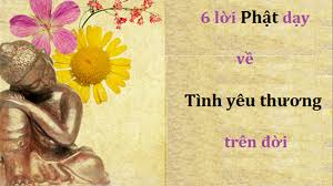 'trở về giữa yêu thương': Yeu ThÆ°Æ¡ng Theo Lá»i Pháº­t Dáº¡y 6 Ä'iá»u Vang Cáº§n Kháº¯c Cá»'t Ghi Tam