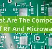 What Are The Components of RF And Microwave?