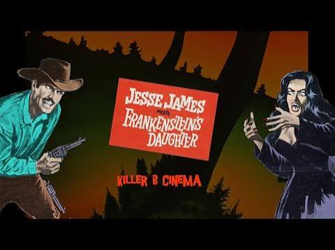 Jesse James Meets Frankenstein's Daughter (1966) - Killer B Cinema