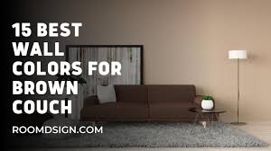 15 Best Wall Colors For Brown Couch