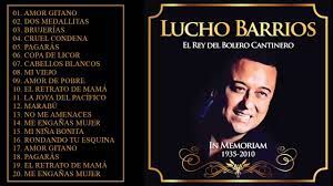 Bienvenidos dios te bendiga y feliz dia! Lucho Barrios Lo Mejor De Lo Mejor Grandes Exitos Youtube