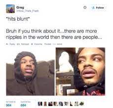 They can make anyone laugh aloud. Weed