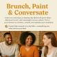 Brunch-Paint and Conversate (Network and Chill)