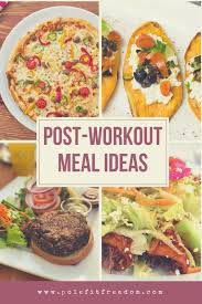 12 Healthy Post Workout Meals For Pole Dancers Pole Fit Freedom Post Workout Food Workout Food Eating After Workout
