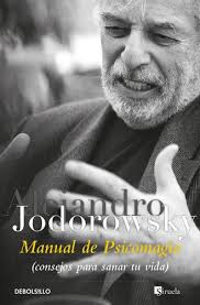 Manual De Psicomagia, De Jodorowsky, Alejandro. Editorial Debolsillo, Tapa  Blanda En Español