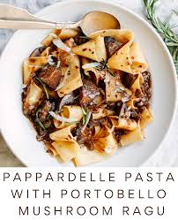Pappardelle Pasta With Portobello Mushroom Ragu In 2020 Vegetarian Pasta Recipes Easy Pappardelle Pasta Vegetarian Pasta Recipes