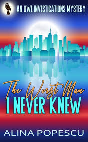 The Worst Man I Never Knew Ebook Von Alina Popescu 1230003666654 Rakuten Kobo Osterreich
