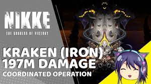 NIKKE] Kraken Coordinated operation (iron) 197M - Nikke: Goddess of Victory  - YouTube
