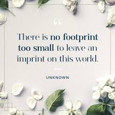 I see not a footprint (might be incorrect, i.e. 100 Comforting Quotes About Loss To Cope With Heartache Ftd
