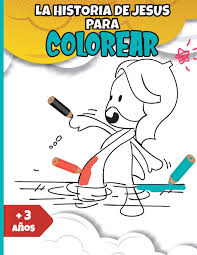Juegos cristianos para toda la familia. La Historia De Jesus Para Colorear Cuaderno De Actividades Cristianas Para Ninos De Mas De 3 Anos 25 Laminas Sencillas Y Faciles De Identificar Para Instruir Al Nino En La Palabra De