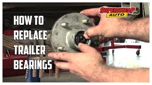 how to replace trailer wheel bearings supercheap auto