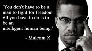 Please make your quotes accurate. By Malcolm X Quotes Quotesgram Malcolm X Quotes Black History Quotes Malcolm X