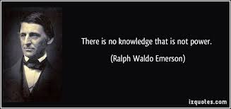 There Is No Knowledge That Is Not Power Ralph Waldo Emerson Emerson Poem Memes