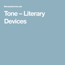 Tone Literary Devices Literary Tone Tone Examples Literary Devices