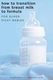 How To Transition From Breast Milk To Formula Super Picky Baby Edition High Chair Chronicles