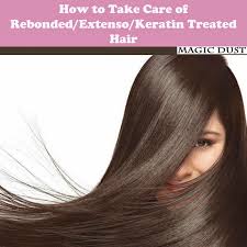 How To Take Care Of Rebonded Extenso Keratin Treated Hair Magic Dust keratin treated hair