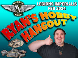Ryan's Hobby Hangout! Legions Imperialis March 2024