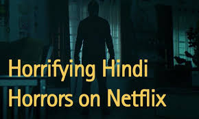 26 of the best horror films on netflix right now. 9 Best Hindi Horror Movies On Netflix 2020 Update Trialforfree Com