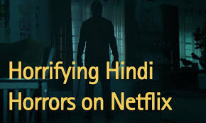 Like watching a horror flix at midnight in hostels, watching it with cousins, scaring each other is fun. 9 Best Hindi Horror Movies On Netflix 2020 Update Trialforfree Com