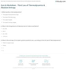 Thermodynamics, science of the relationship between heat, work, temperature, and energy. Quiz Worksheet Third Law Of Thermodynamics Absolute Entropy Study Com