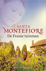 De Franse Tuinman Santa Montefiore Boeken Boeken Lezen Boeken Om Te Lezen
