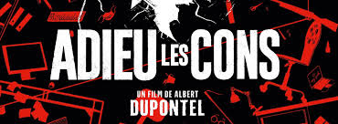 Albert dupontel produced by : L Affiche Du Film Adieu Les Cons Albert Dupontel