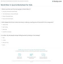 Knowing about these events helps you get a better understanding of why the world is as it is today. World War Ii Quiz Worksheet For Kids Study Com