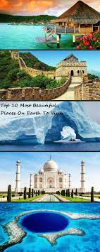Top 10 Most Beautiful Places On Earth To Visit Travel Earth Beautiful Places Amazing Most Beautiful Places Beautiful Places Beautiful Places On Earth