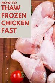 How To Quickly Defrost A Chicken Safe Methods To Thaw Chicken Cheap Healthy Meals Frozen Chicken Defrost Chicken